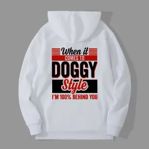 WHEN IT COMES TO DOGGY STYLE Modern White Print Hoodie